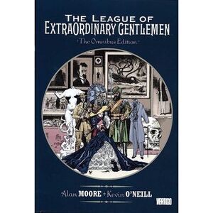 The League of Extraordinary Gentlemen Omnibus -- Alan Moore
